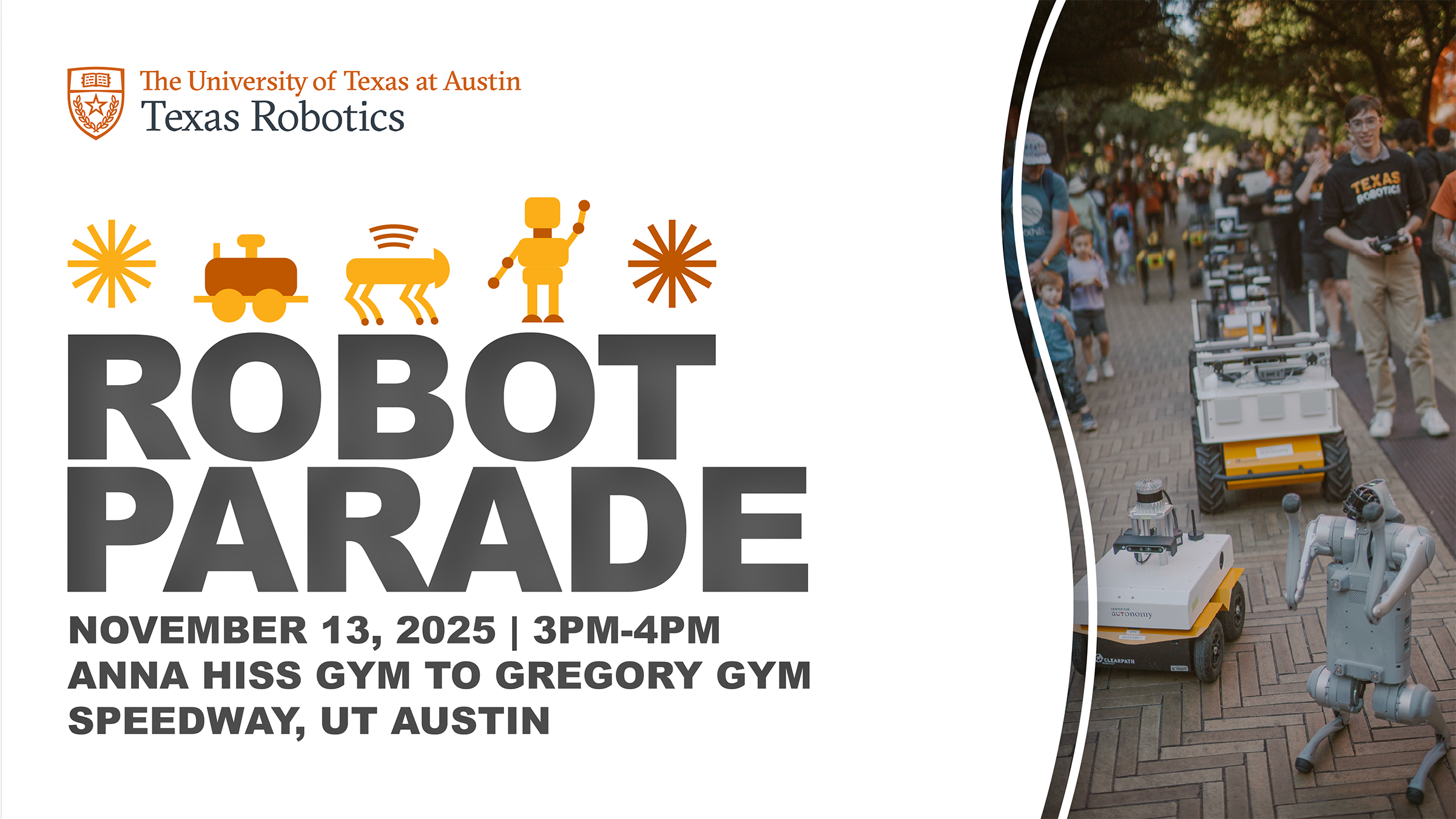 Robot Parade | November 13, 2025 | 3-4pm | Anna Hiss Gym to Gregory Gym along Speedway, UT Austin