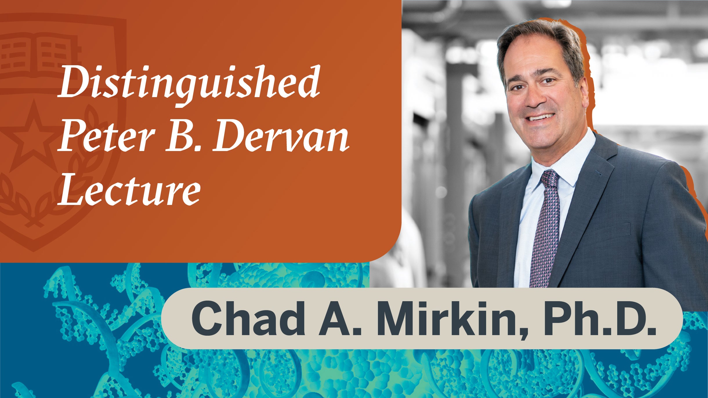 The words "Distinguished Peter B. Dervan Lecture Chad A. Mirkin, Ph.D." appear next to a man in a suit and a graphic of nanoparticles