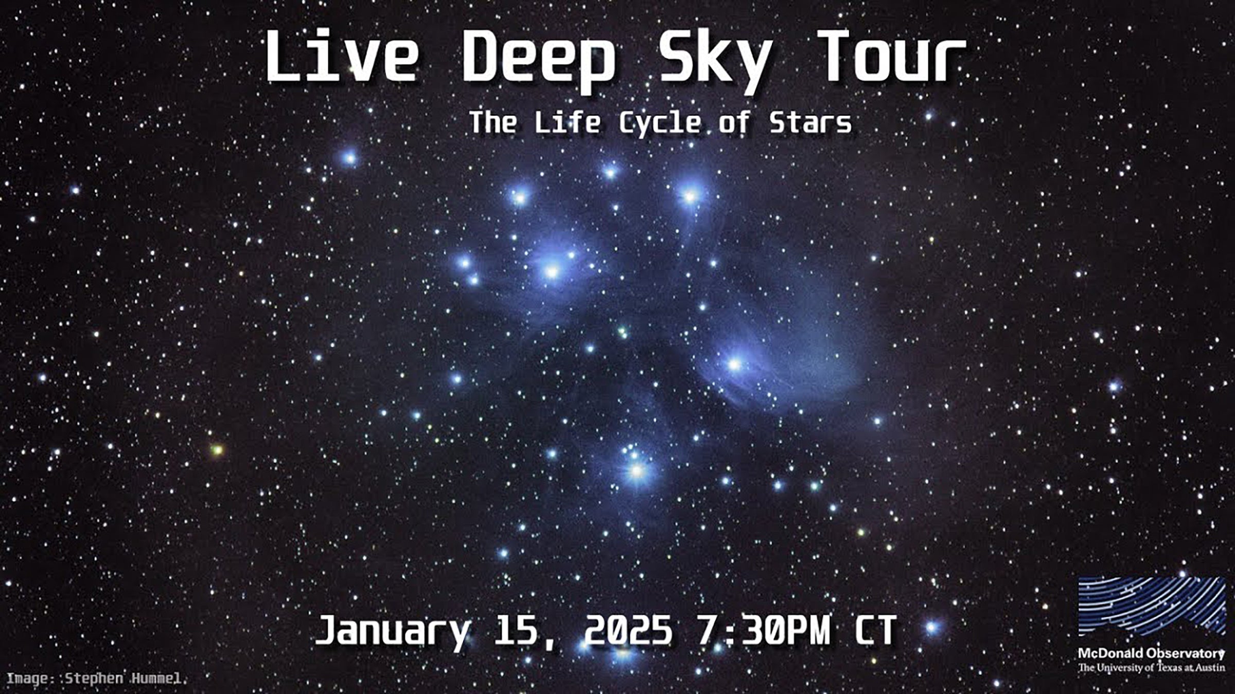 Live Deep Sky Tour: The Life Cycle of Stars | January 15, 2025 | 7:30PM CT