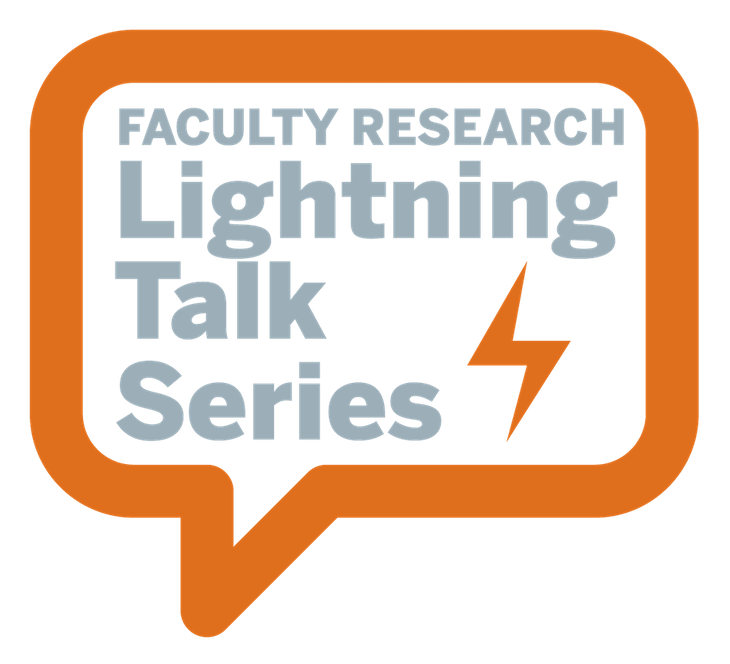 The words "Faculty Research Lightning Talk series" in a talk bubble and next to a lightning bolt graphic