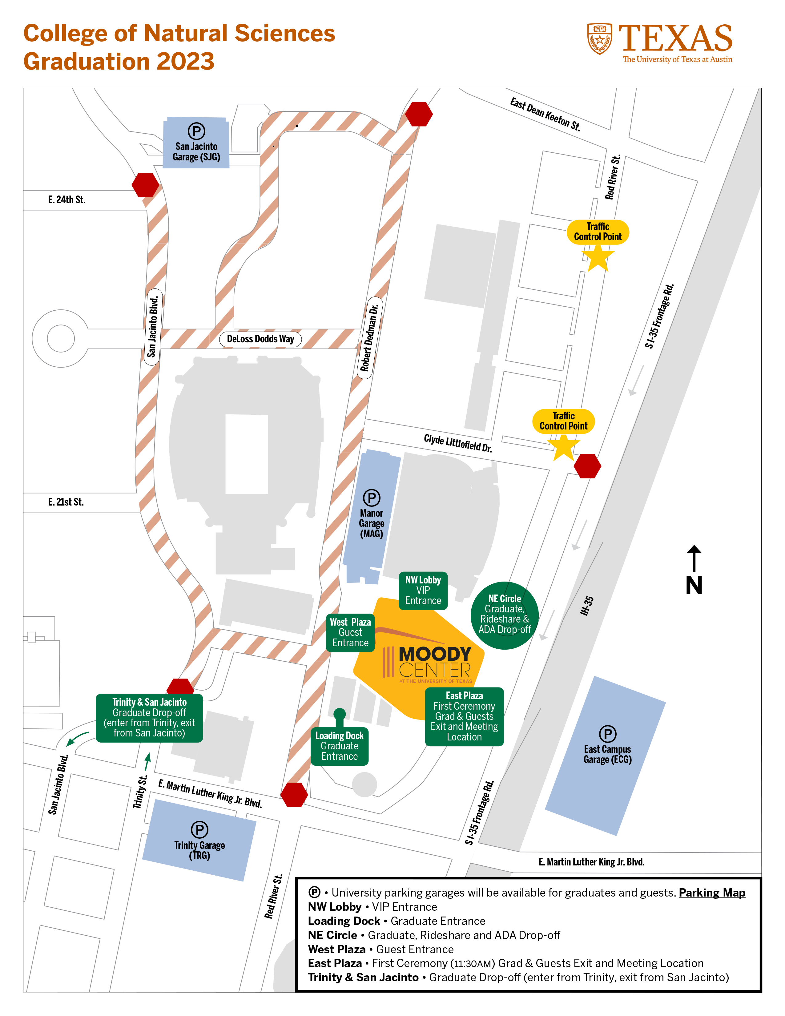 Map for graduation events. Graduate drop-off at Trinity St. and San Jacinto Blvd. Graduate Entrance at Loading Dock near E MLK Jr. Blvd and Robert Dedman Drive. Guest entrance at west side of Moody Center on Robert Dedman Drive. Graduate/Rideshare/ADA Drop-off on northeast side of Moody Center at NE Circle on Red River St. VIP entrance at NW lobby of Moody Center. After the ceremony, please exit toward East Plaza.