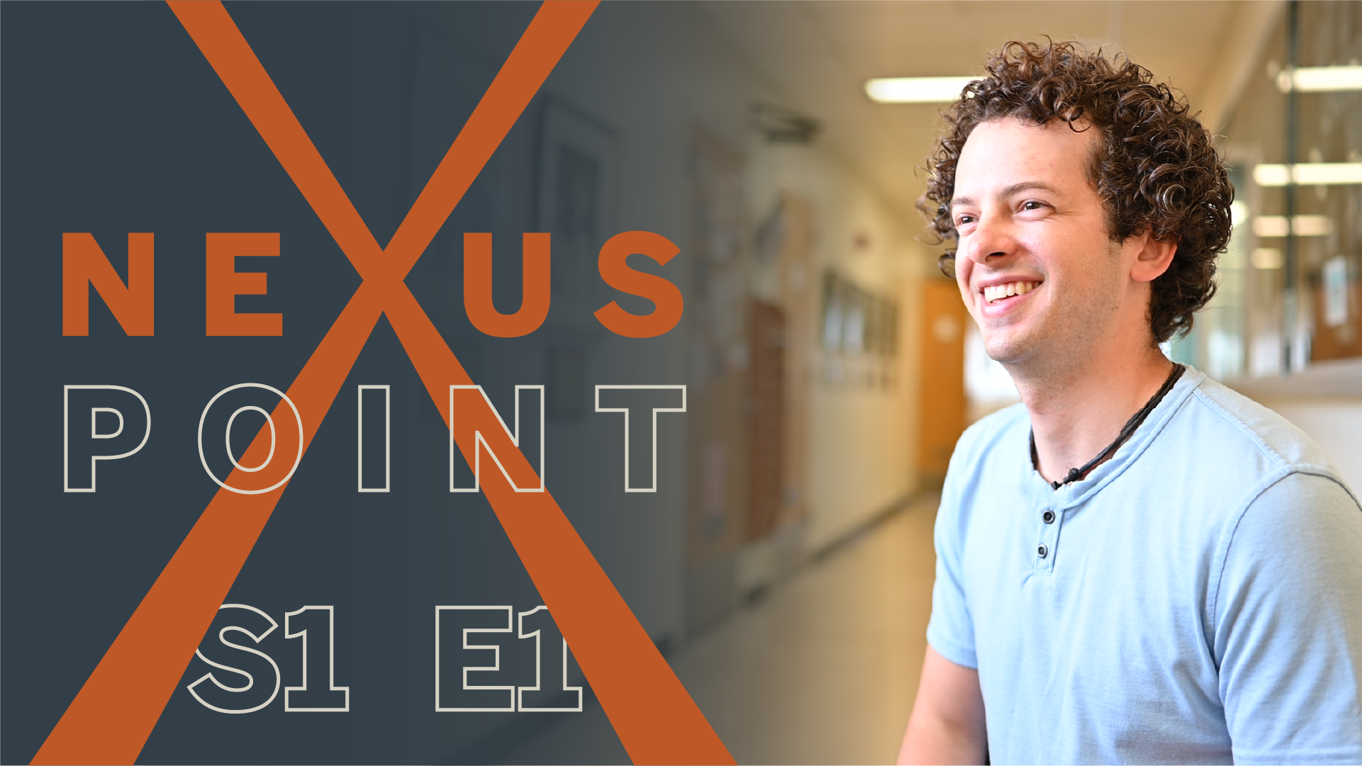 Smiling student with curly brown hair next to a text infographic that says "Nexus Point S1 E1"