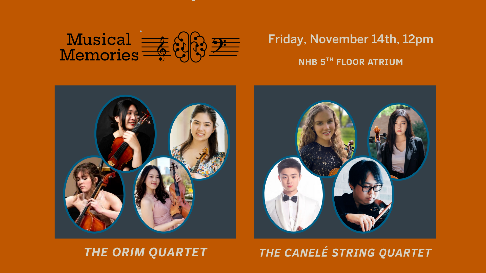 Musical Memories, Friday, November 14th, 12pm NHB 5th Floor Atrium | Orim Quartet | The Canelé String Quartet - Grey boxes feature headshots of the four performers in each group, posing with their musical instruments.