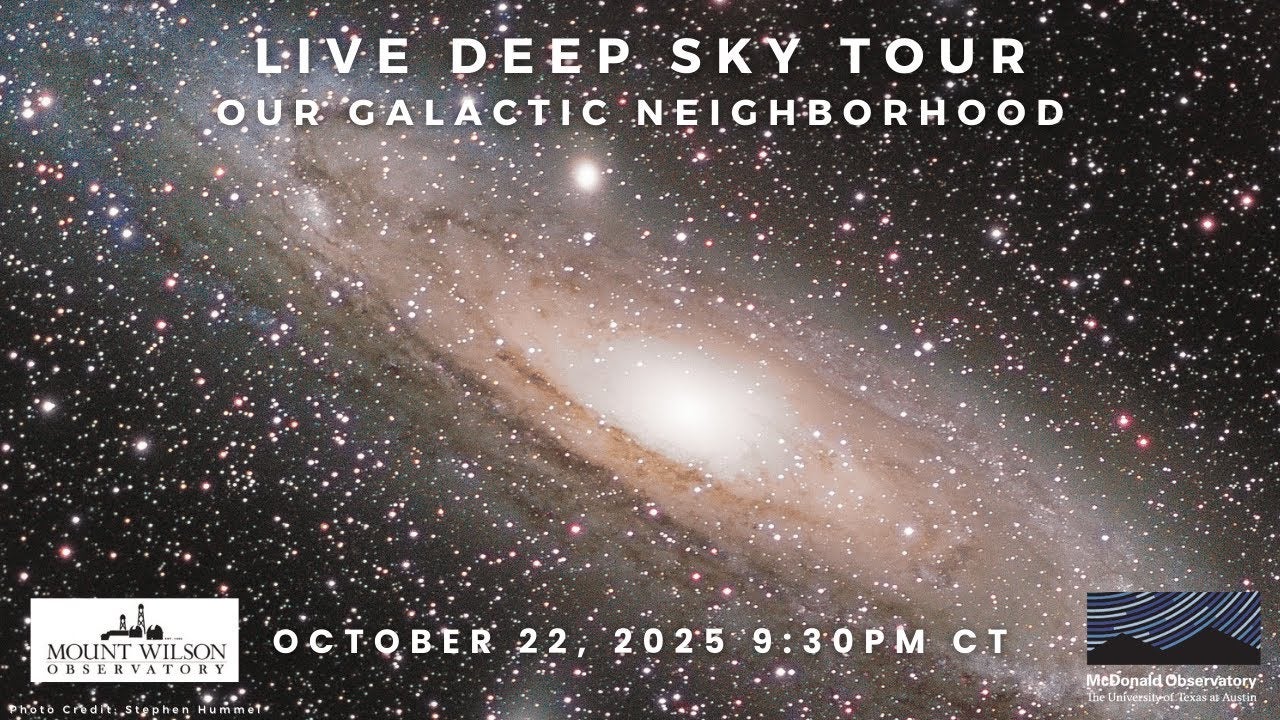 Live Deep Sky Tour: Our Galactic Neighborhood | October 22, 2025 | 9:30 PM CT
