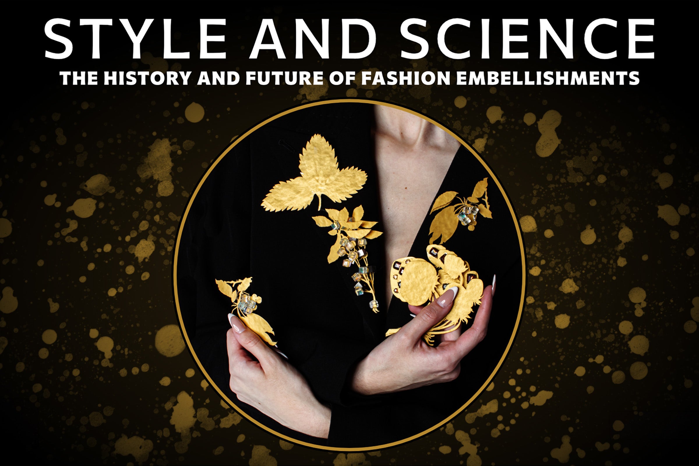 Style and Science: The History and Future of Fashion Embellishments