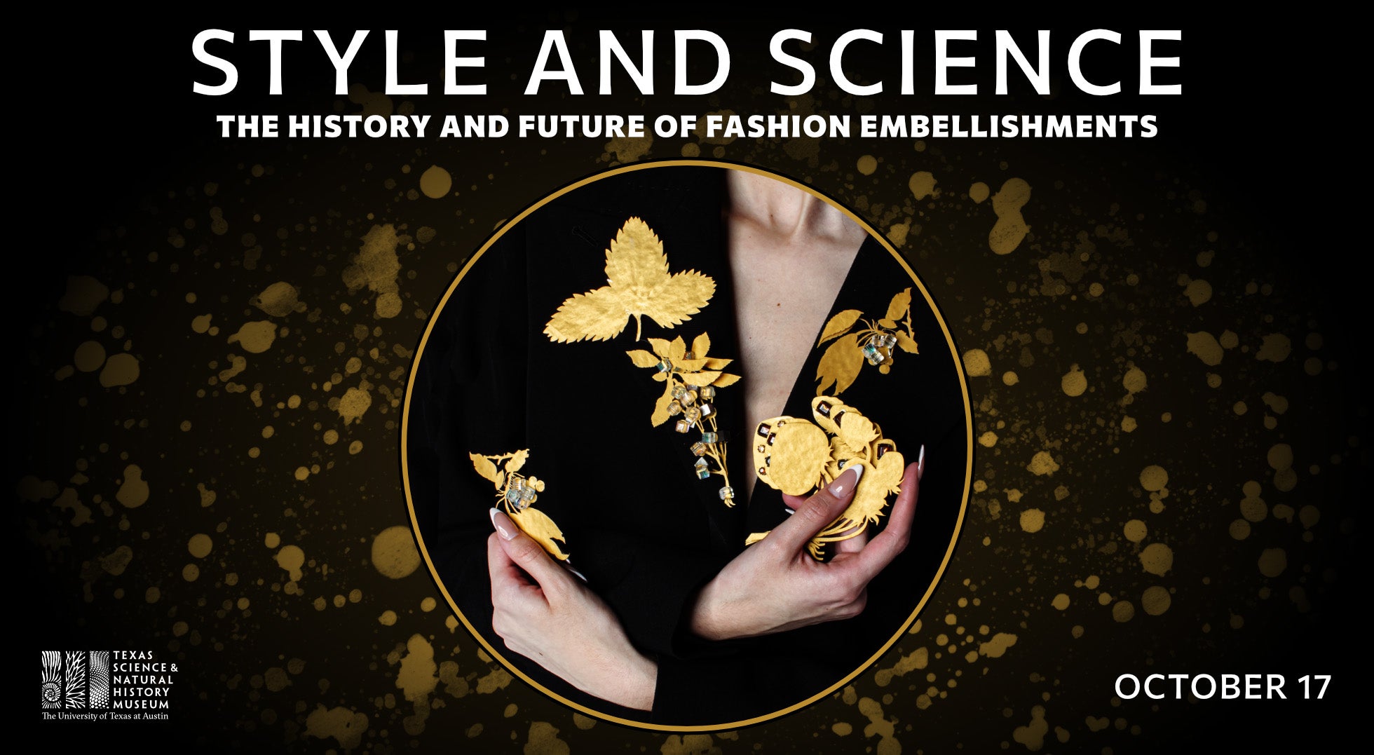 Style and Science: The History and Future of Fashion Embellishments, October 17