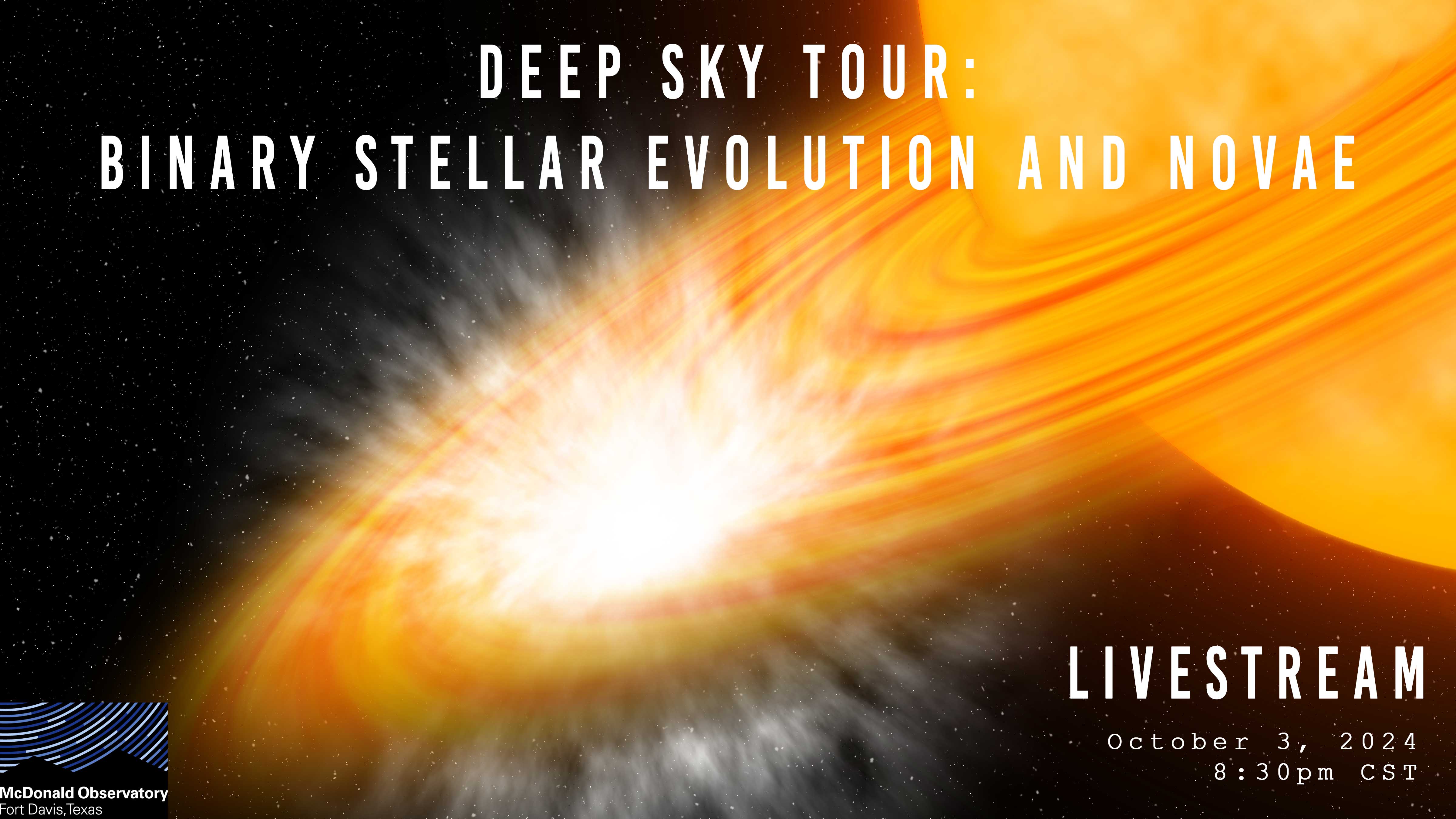 Deep Sky Tour | Binary Stellar Evolution and Novae | Livestream | October 3, 2024 8:30 PM CST